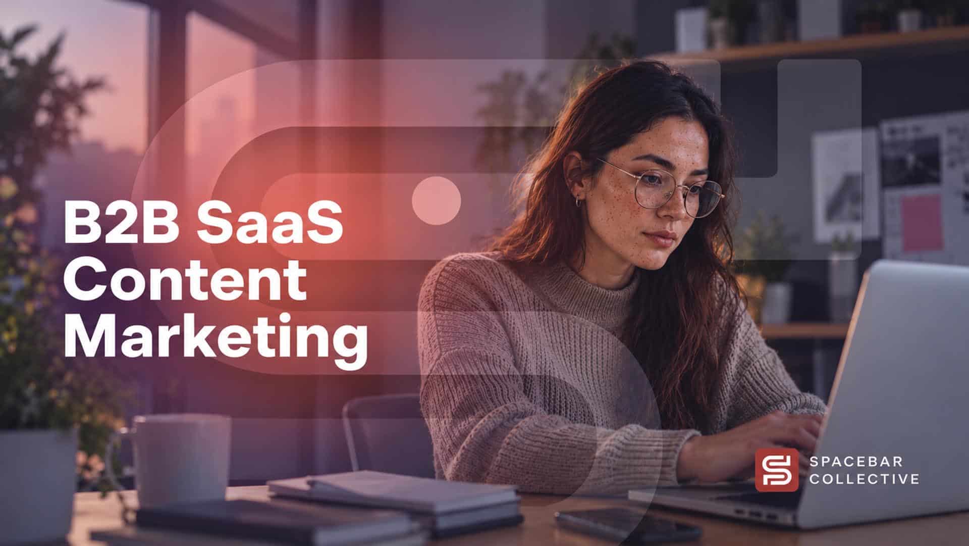 B2B SaaS content marketing strategy
