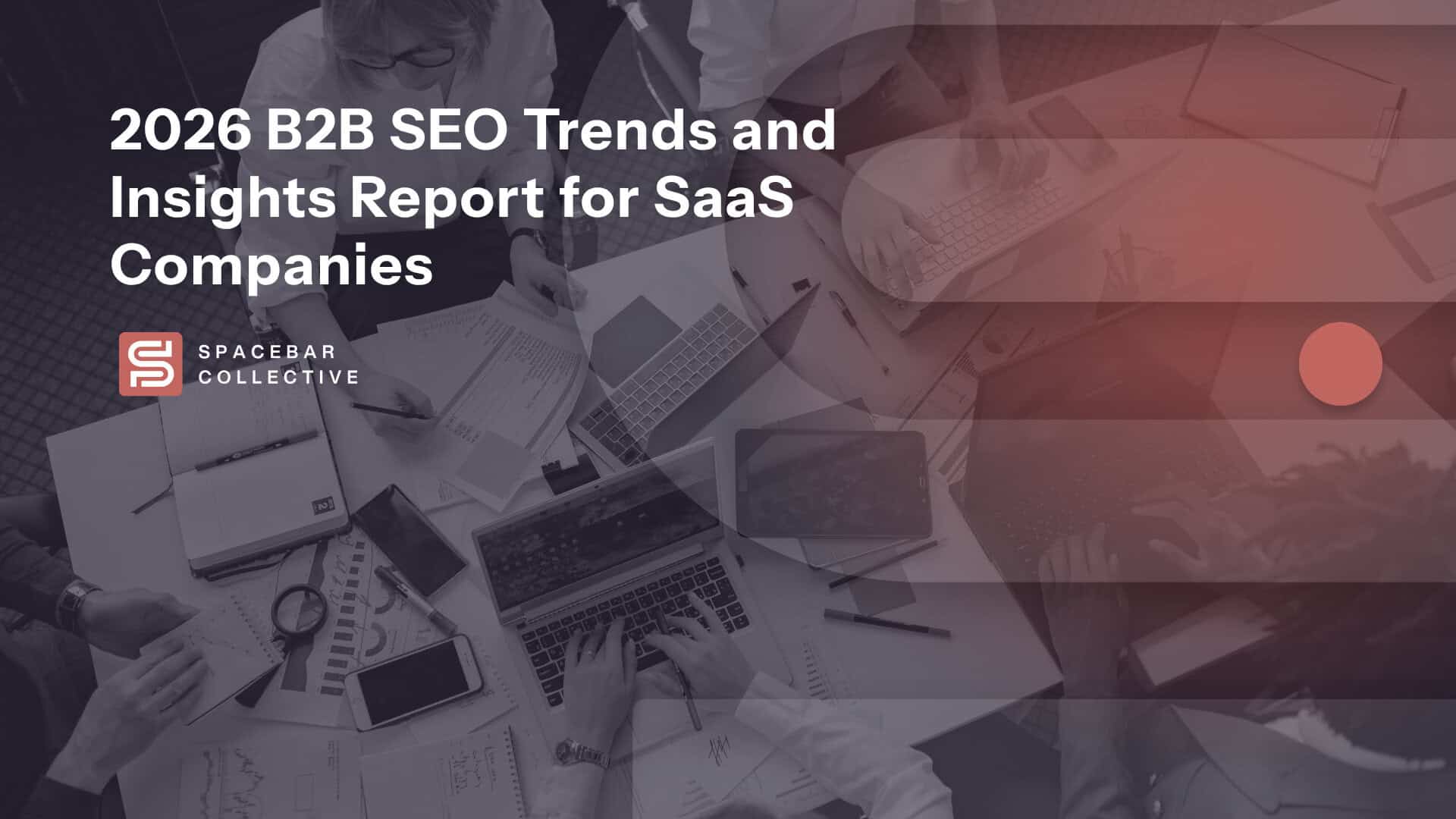 B2B SEO trends report for SaaS companies